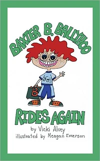 Baxter B. Ballyhoo Rides Again