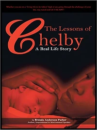 The Lessons of Chelby: A Real Life Story