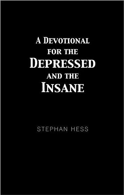 A Devotional for the Depressed and the Insane
