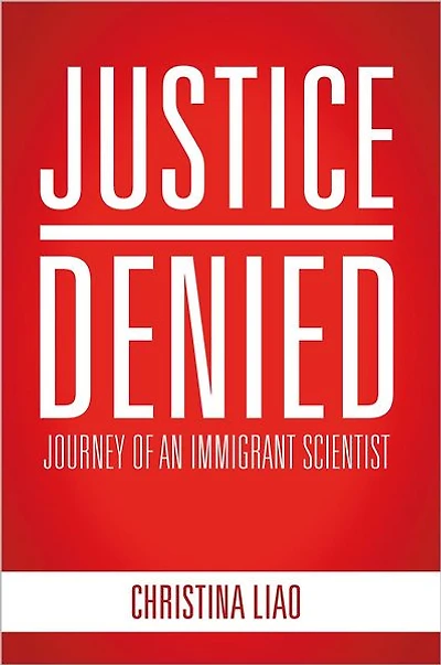 Justice Denied: Journey of an Immigrant Scientist