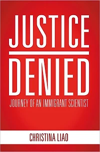 Justice Denied: Journey of an Immigrant Scientist