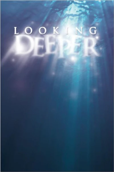Looking Deeper