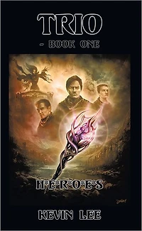 TRIO - Book One: 'H*E*R*O*E*S'