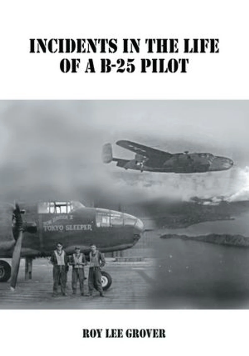 Incidents In The Life of a B-25 Pilot
