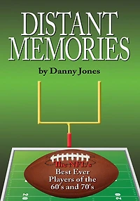 Distant Memories: the NFL's Best Ever Players of 60's and 70's