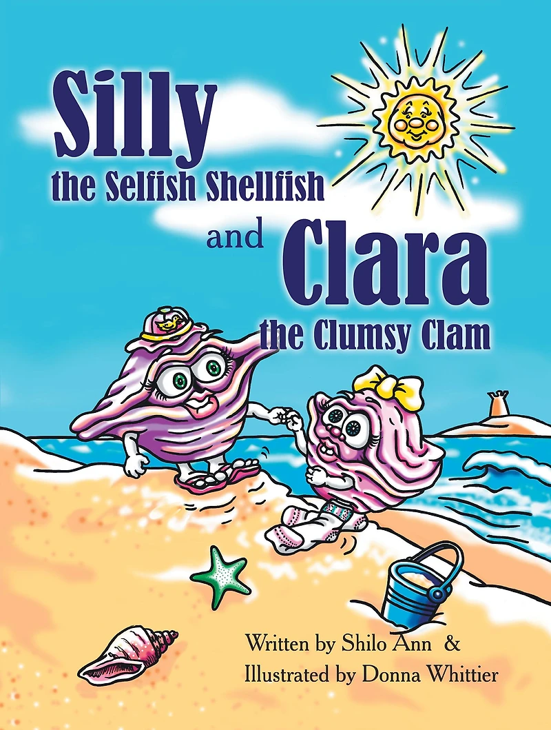 Silly the Selfish Shellfish and Clara the Clumsy Clam