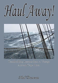 Haul Away!: Teambuilding Lessons from a Voyage Around Cape Horn