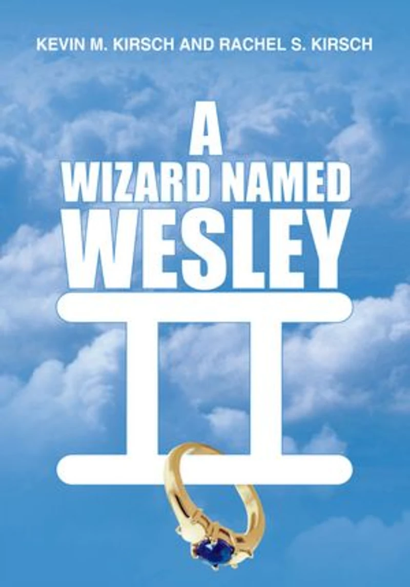 A WIZARD NAMED WESLEY II
