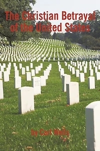 The Christian Betrayal of the United States