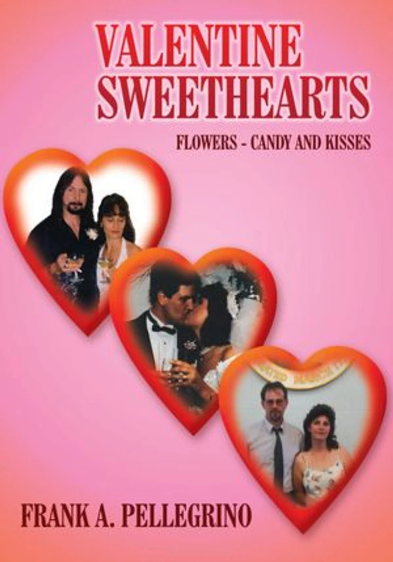 VALENTINE SWEETHEARTS: FLOWERS - CANDY AND KISSES