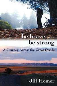 Be Brave, Strong: A Journey Across the Great Divide