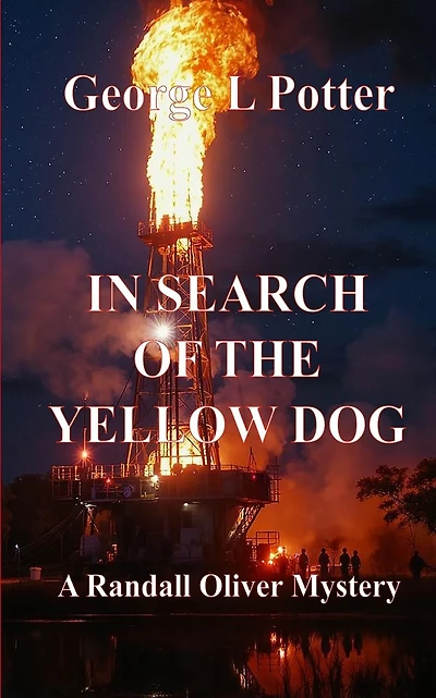In Search of the Yellow Dog: A Randall Oliver Mystery