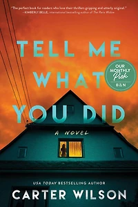 Tell Me What You Did: A Novel