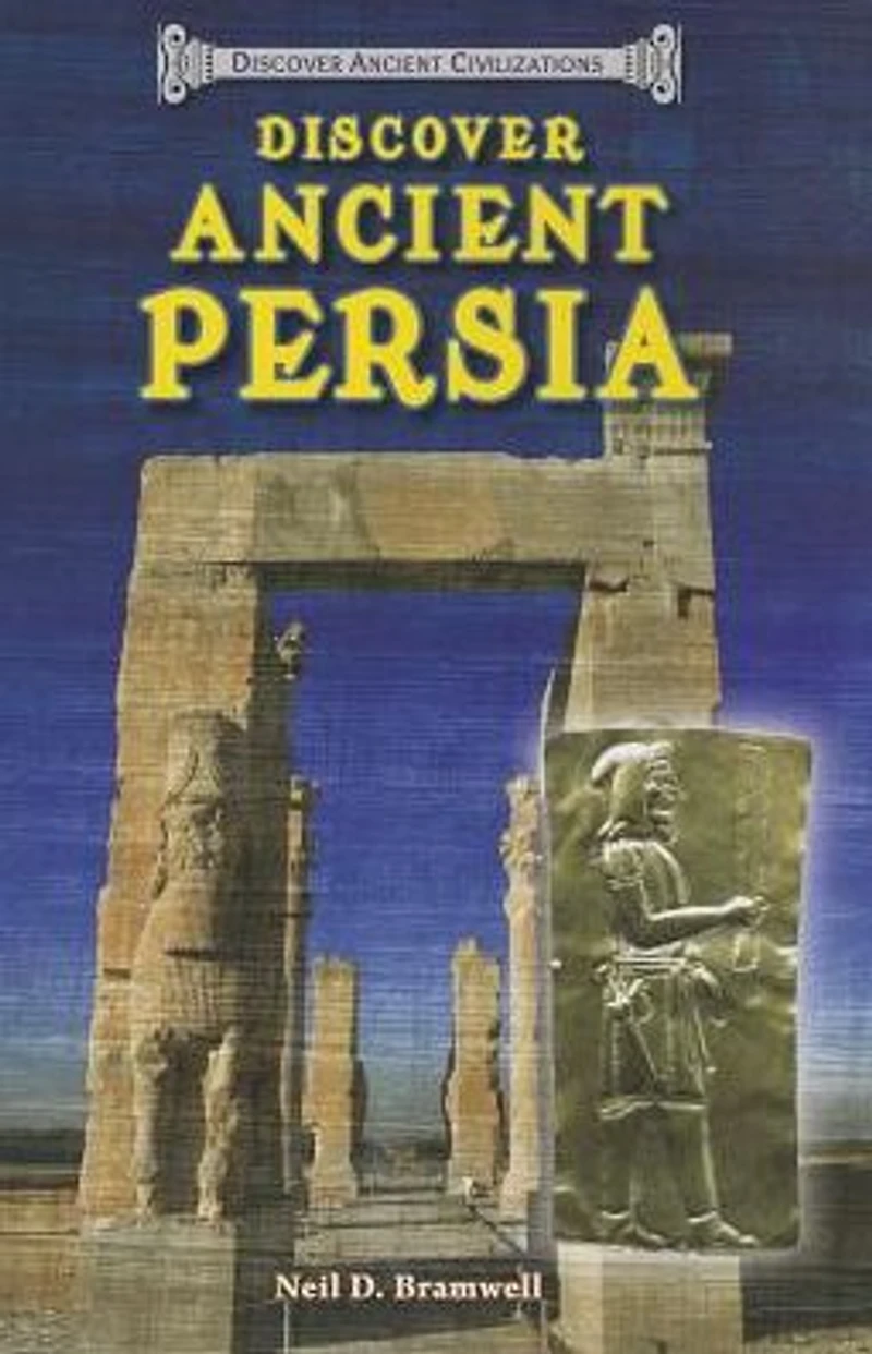 Discover Ancient Persia
