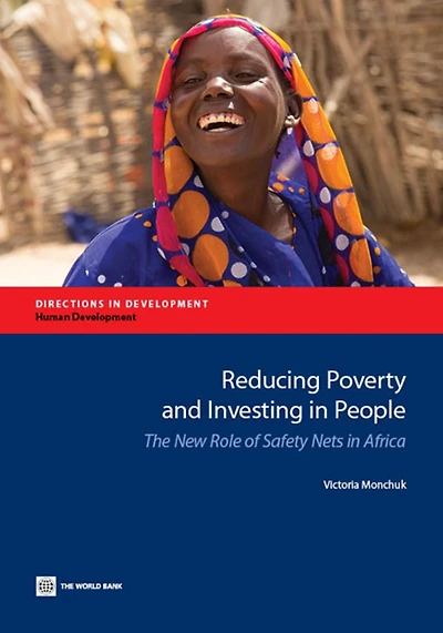 Reducing Poverty and Investing in People: The New Role of Safety Nets in Africa