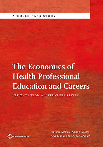 The Economics of Health Professional Education and Careers: Insights from a Literature Review