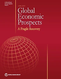 Global Economic Prospects, June 2017: A Fragile Recovery