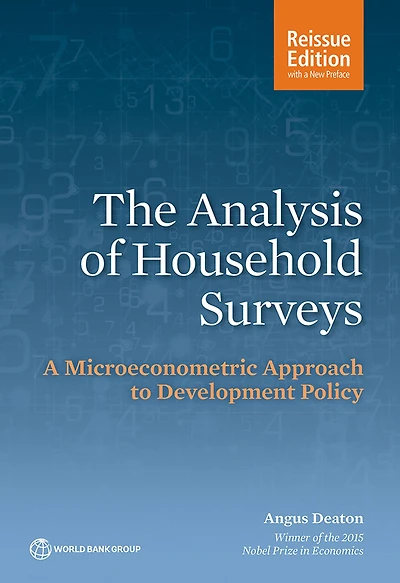 The Analysis of Household Surveys (Reissue Edition with A New Preface): Microeconometric Approach to Development Policy