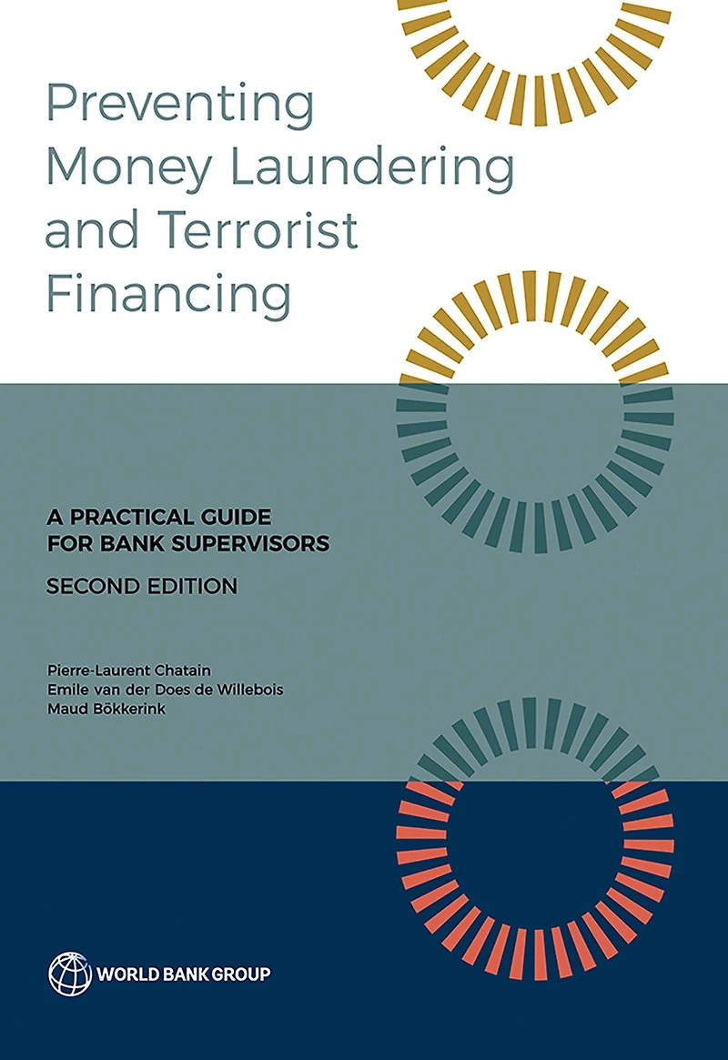 Preventing Money Laundering and Terrorist Financing, Second Edition: A Practical Guide for Bank Supervisors