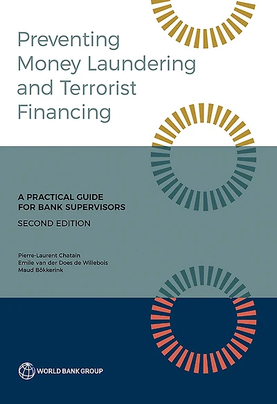 Preventing Money Laundering and Terrorist Financing, Second Edition: A Practical Guide for Bank Supervisors