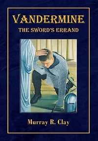 Vandermine: The Sword's Errand: The Sword's Errand