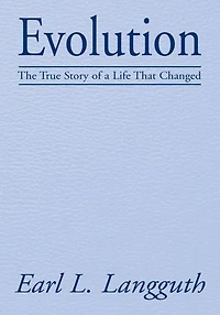 Evolution: The True Story of a Life That Changed