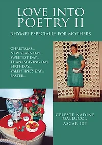 LOVE INTO POETRY II: Rhymes Especially for Mothers