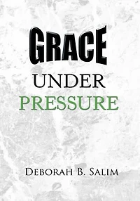 Grace Under Pressure