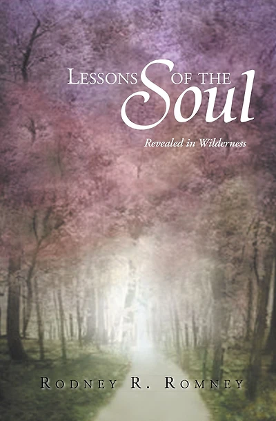 Lessons of the Soul: Revealed in Wilderness