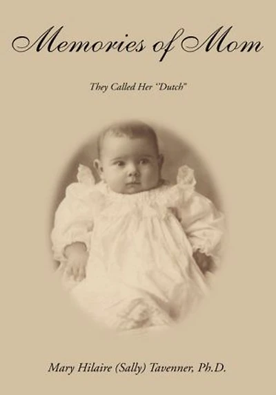 Memories of Mom: They Called Her "Dutch"