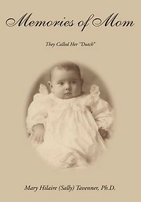Memories of Mom: They Called Her "Dutch"