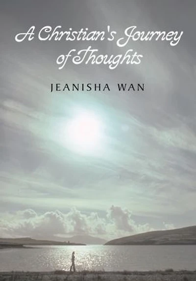 A Christian's Journey of Thoughts