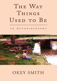 The Way Things Used to Be: an Autobiography