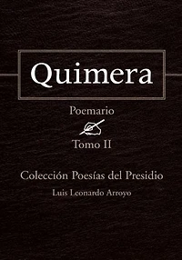 Quimera: Colección Poesías del Presidio