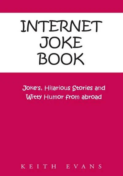 Internet Joke Book: Joke's, Hilarious Stories and Witty Humor from abroad