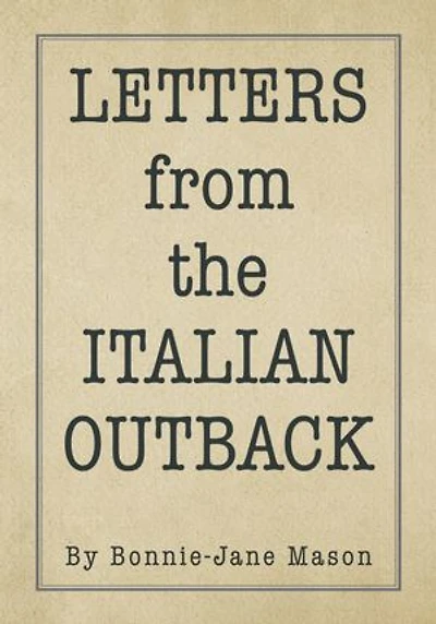 LETTERS from the ITALIAN OUTBACK