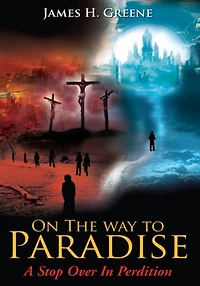 On The way to Paradise: A Stop Over In Perdition