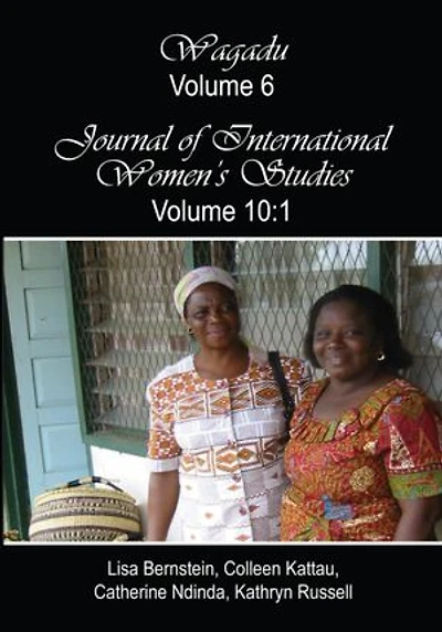 Wagadu (Volume 6) Journal of International Women's Studies (Volume 10:1)
