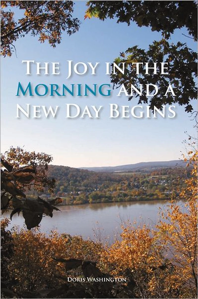 the Joy Morning and a New Day Begins