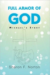 Full Armor of God: Michael's Story