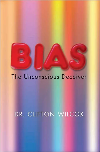 Bias: The Unconscious Deceiver