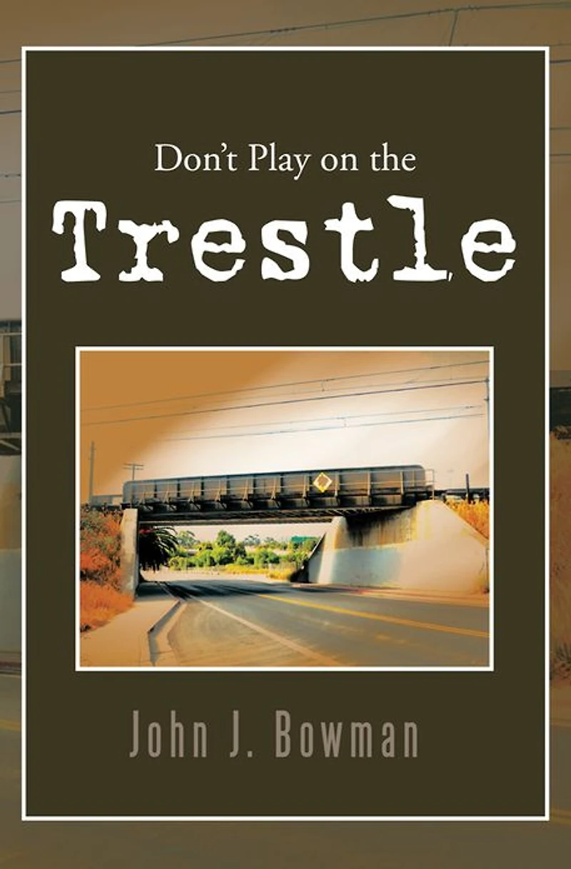 Don't Play on the Trestle