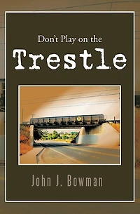 Don't Play on the Trestle