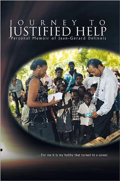 Journey to Justified Help: Personal Memoir of Jean-Gerard Delinois