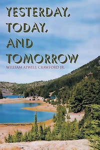 Yesterday, Today, and Tomorrow