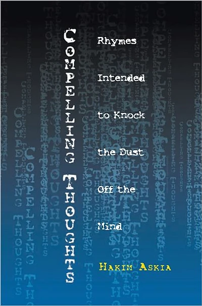 Compelling Thoughts: Rhymes Intended to Knock the Dust Off the Mind