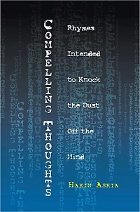 Compelling Thoughts: Rhymes Intended to Knock the Dust Off the Mind