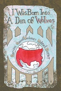 I Was Born Into A Den Of Wolves