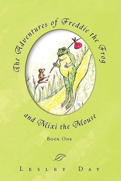 The Adventures of Freddie the Frog and Mixi the Mouse: Book One