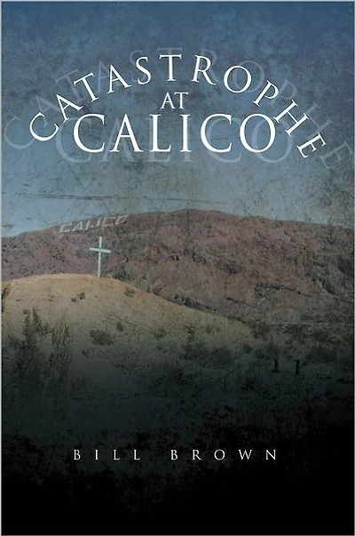 Catastrophe At Calico